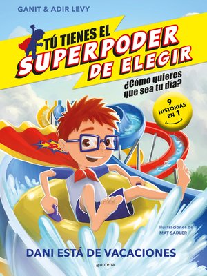 cover image of Tú tienes el Superpoder de Elegir 2--Dani está de vacaciones